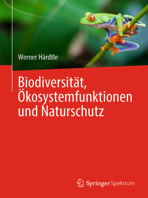 Title details for Biodiversität, Ökosystemfunktionen und Naturschutz by Werner Härdtle - Available